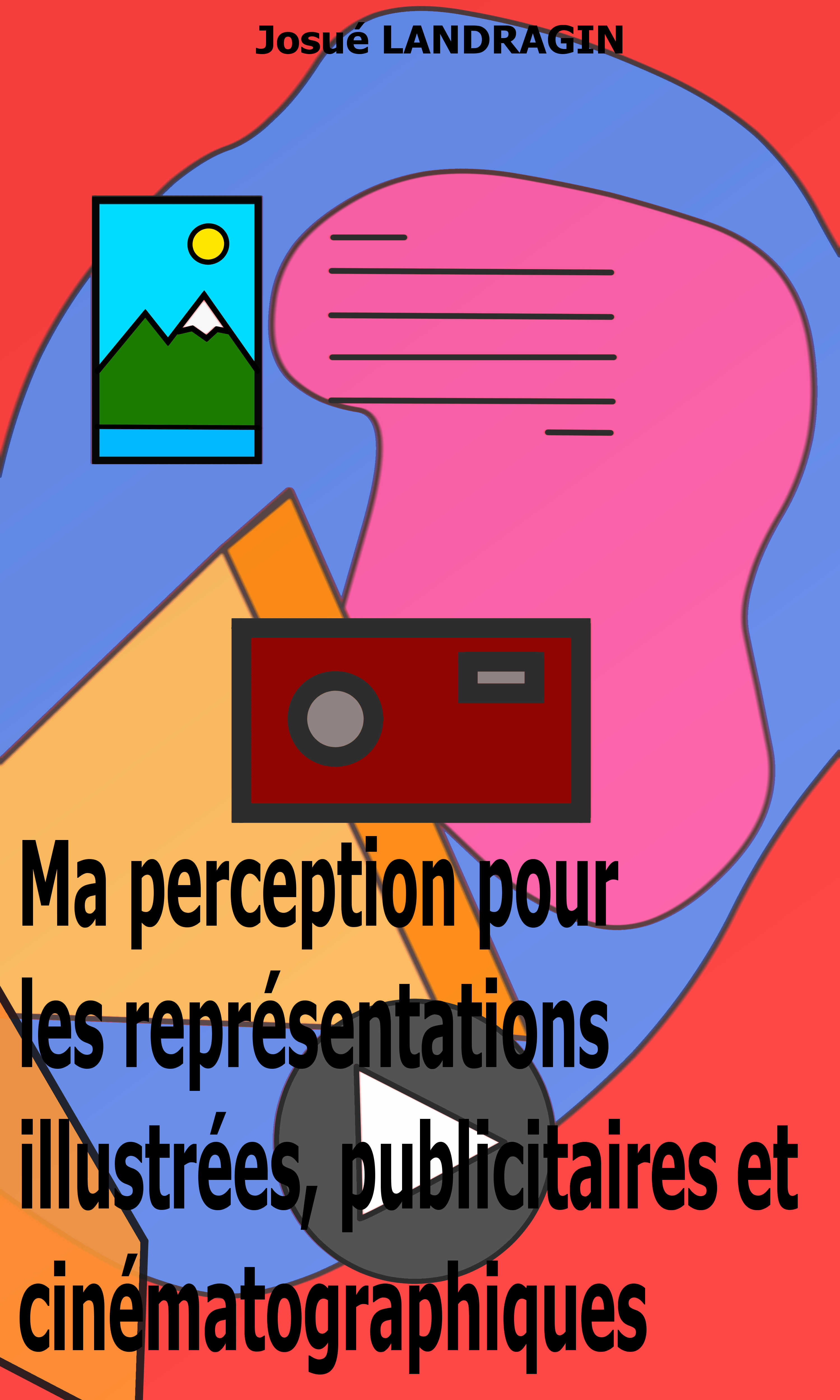 Ma perception pour les représentations illustrées, publicitaires et cinématographiques